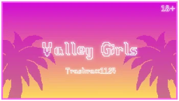 Девушки из Долины / Valley Girls v3.6.0